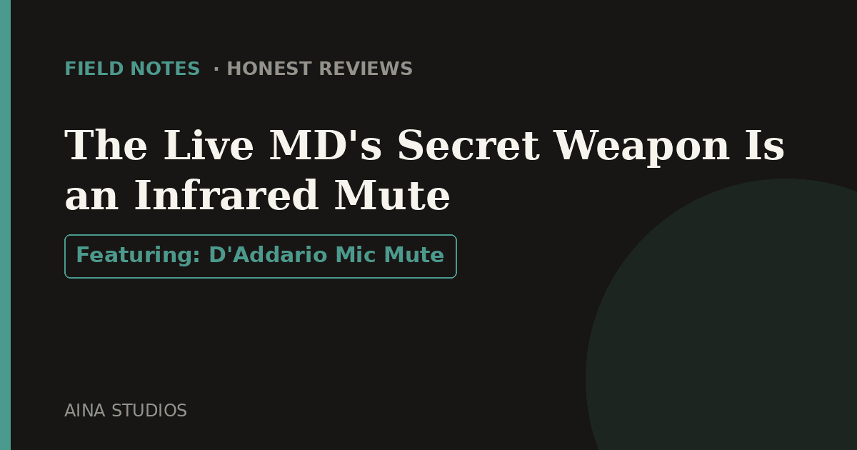 The Live MD's Secret Weapon Is an Infrared Mic Mute - Field Notes article card, Aina Studios