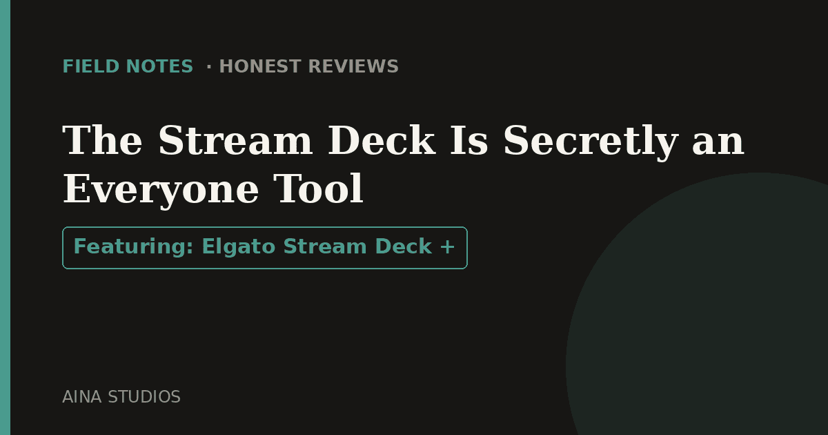 The Stream Deck Is Secretly an Everyone Tool — Drummers Included - Field Notes article card, Aina Studios
